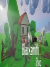 My Little Blacksmith Shop