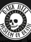 Dark Hill Museum of Death