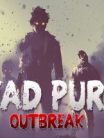 Dead Purge: Outbreak