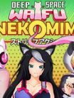 DEEP SPACE WAIFU: NEKOMIMI