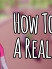 How To Be A Real Dude