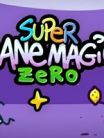 Super Cane Magic ZERO