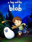 A BOY AND HIS BLOB