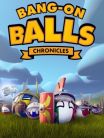 Bang-on Balls: Chronicles