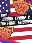 Save Daddy Trump 2: The Final Triumph