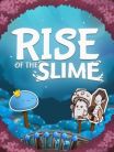 Rise of the Slime