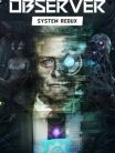 OBSERVER: SYSTEM REDUX