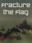 Fracture The Flag