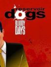 Reservoir Dogs: Bloody Days