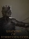 Shadows of forbidden gods