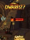Dwarfs!?