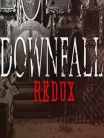 DOWNFALL: REDUX