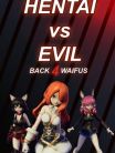 HENTAI VS Evil: Back 4 Waifus