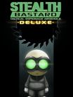Stealth Bastard Deluxe