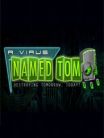 A Virus Named Tom