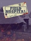 Field Hospital: DR. Taylors Story