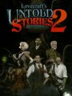 LOVECRAFTS UNTOLD STORIES 2