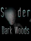 Slender - Dark Woods