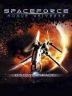 SPACEFORCE ROGUE UNIVERSE HD