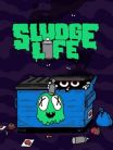 Sludge Life