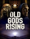 Old Gods Rising