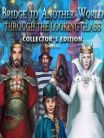 Bridge to Another World 5: Through The Looking Glass