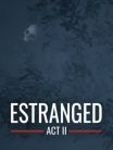 Estranged: ACT 2