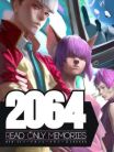 2064: Read Only Memories