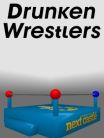 DRUNKEN Wrestlers