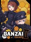 Banzai Escape 2
