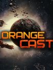 Orange Cast: SCI-FI SPACE