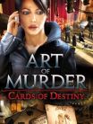 ART OF MURDER - CARDS OF DESTINY