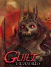 GUILT: The Deathless