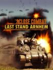Close Combat: Last Stand Arnhem