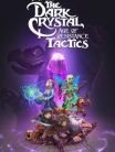 The Dark Crystal: Age of Resistance Tactics