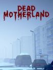 Dead Motherland: Zombie Co-Op