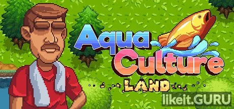 Download full game via torrent Aquaculture Land on PC