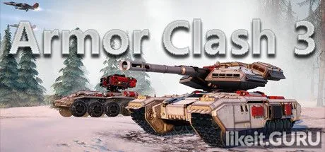 Download full game Clash Armor 3 [RTS] via torrent on PC