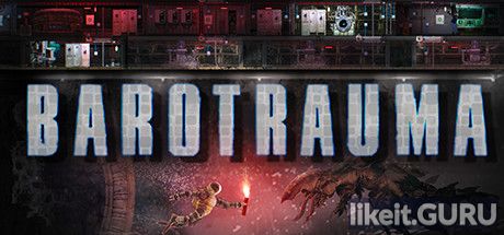 Barotrauma Download full game via torrent on PC