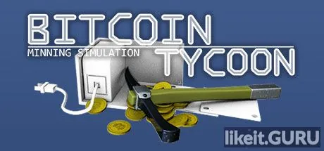 Download full game of Bitcoin Mining Tycoon Simulation Game via torrent on PC