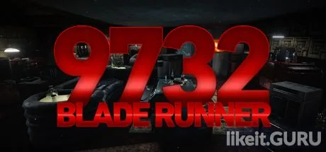 Download full game Blade Runner 9732 via torrent on PC