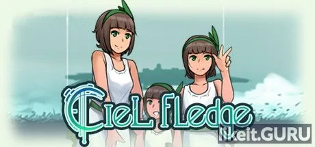 Download full game via torrent Ciel Fledge on PC