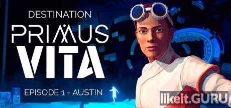 Download full game Destination Primus Vita via torrent on PC