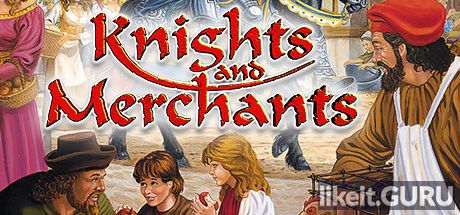 Download full game Knights and Merchants on PC via torrent