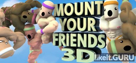 Mount Your Friends 3D
