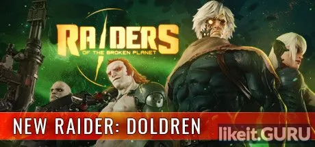 Download full game Raiders of the Broken Planet via torrent on PC