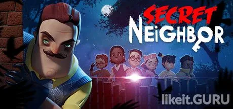 Download full game Secret Neighbor via torrent on PC