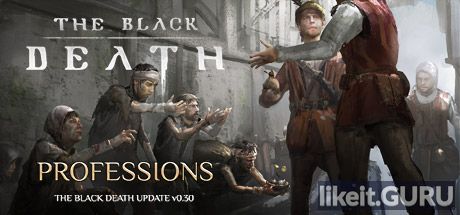 Download full game The Black Death via torrent on PC