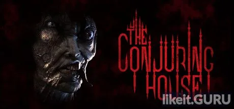 Download full game The Conjuring House via torrent on PC
