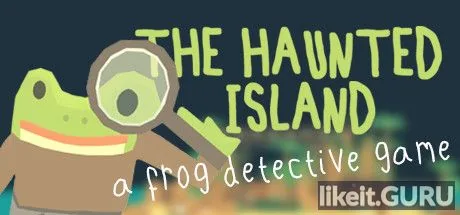 Download full game The Haunted Island, a Frog Detective Game via torrent on PC